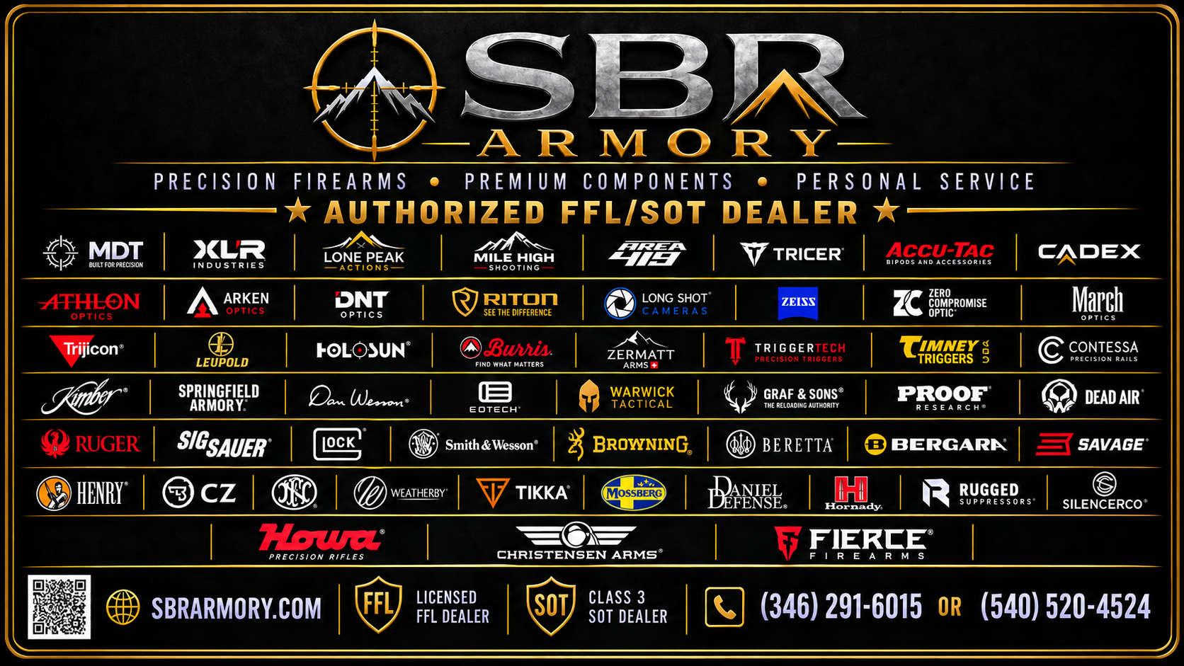SBR Armory Authorized FFL/SOT Dealer — MDT, XLR Industries, Lone Peak Actions, Mile High Shooting, Area 419, Tricer, Accu-Tac, Cadex, Athlon Optics, Arken Optics, DNT Optics, Riton Optics, Long Shot Cameras, Zeiss, Zero Compromise Optic, March Optics, Trijicon, Leupold, Holosun, Burris, Zermatt Arms, TriggerTech, Timney Triggers, Contessa Precision Rails, Kimber, Springfield Armory, Dan Wesson, EOTech, Warwick Tactical, Graf & Sons, Proof Research, Dead Air, Ruger, SIG Sauer, Glock, Smith & Wesson, Browning, Beretta, Bergara, Savage, Henry, CZ, Tikka, Mossberg, Daniel Defense, Hornady, Rugged Suppressors, SilencerCo, Howa, Christensen Arms, Fierce Firearms